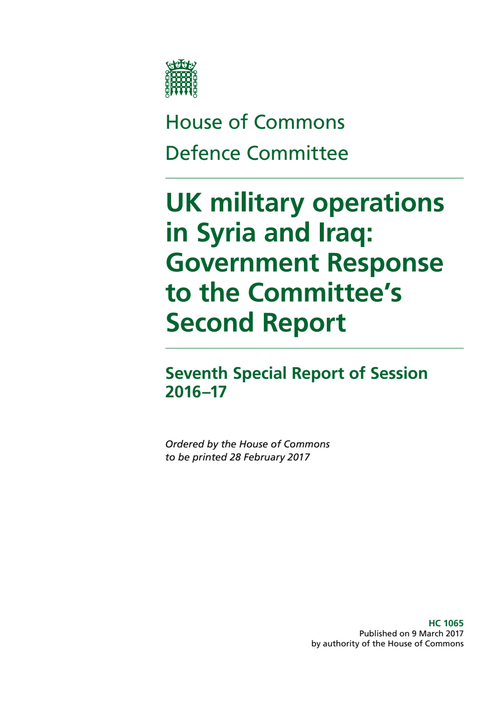 Defence Committee 7th Special Report. UK military operations in Syria and Iraq: Government Response to the Committee’s Second Report