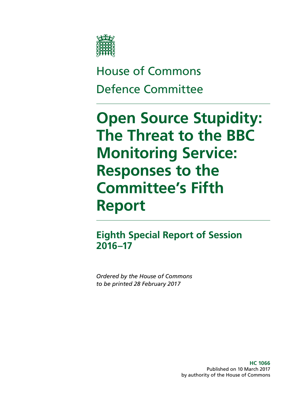 Defence Committee 8th Special Report. Open Source Stupidity: The Threat to the BBC Monitoring Service: Responses to the Committee’s Fifth Report