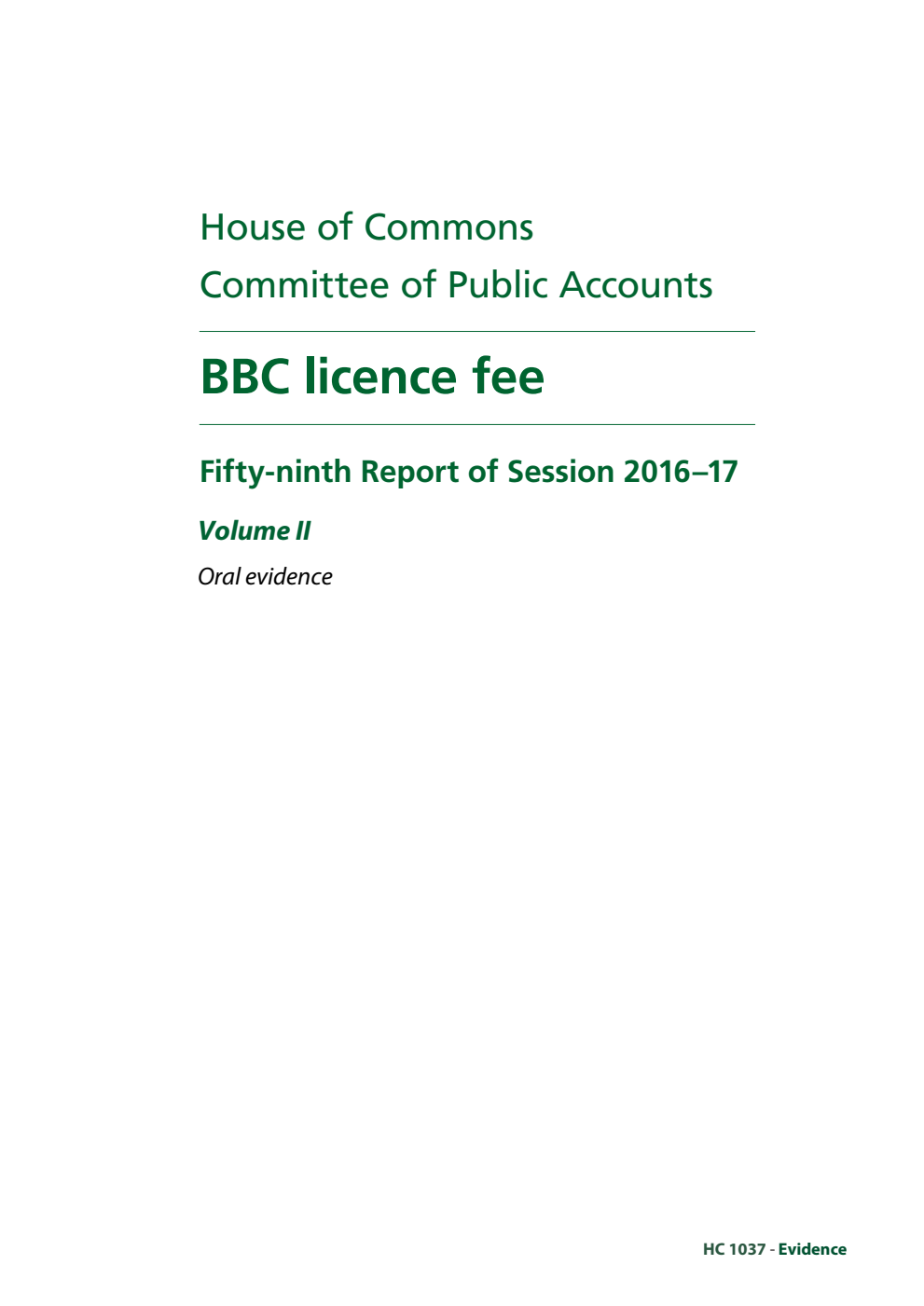 Public Accounts Committee 59th Report. BBC licence fee Volume 2. Oral evidence