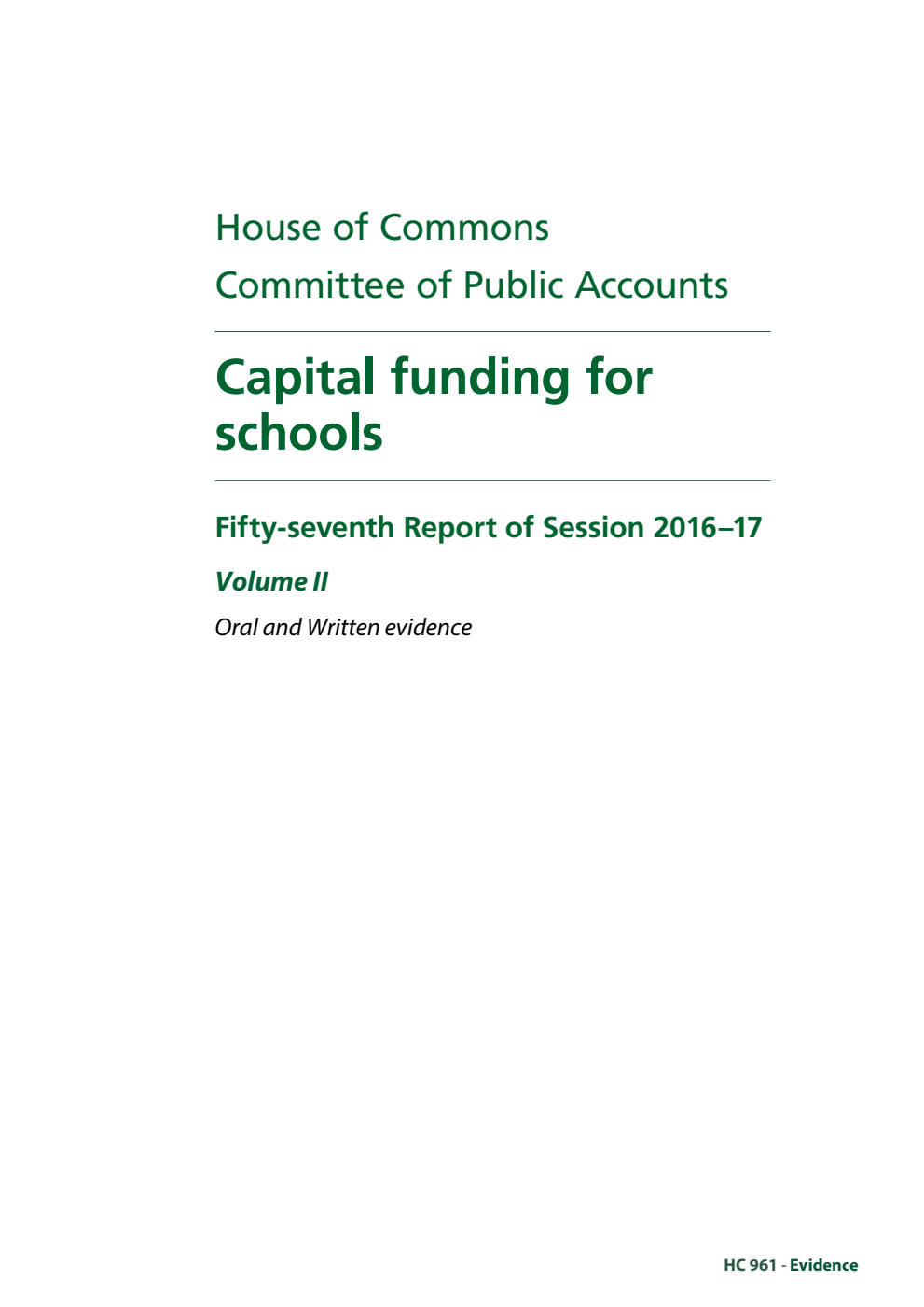 Public Accounts Committee 57th Report. Capital funding for schools Volume 2. Oral and written evidence