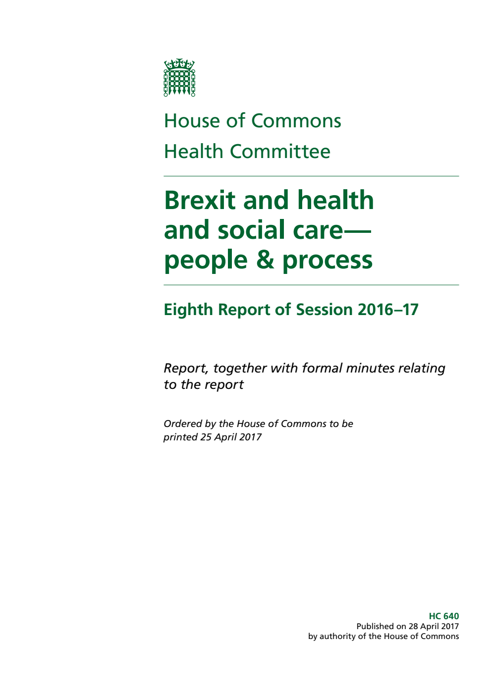 Health Committee 8th Report. Brexit and health and social care — people & process Volume 1. Report