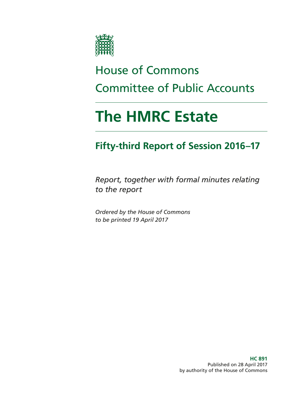 Public Accounts Committee 53rd Report. The HMRC Estate Volume 1. Report