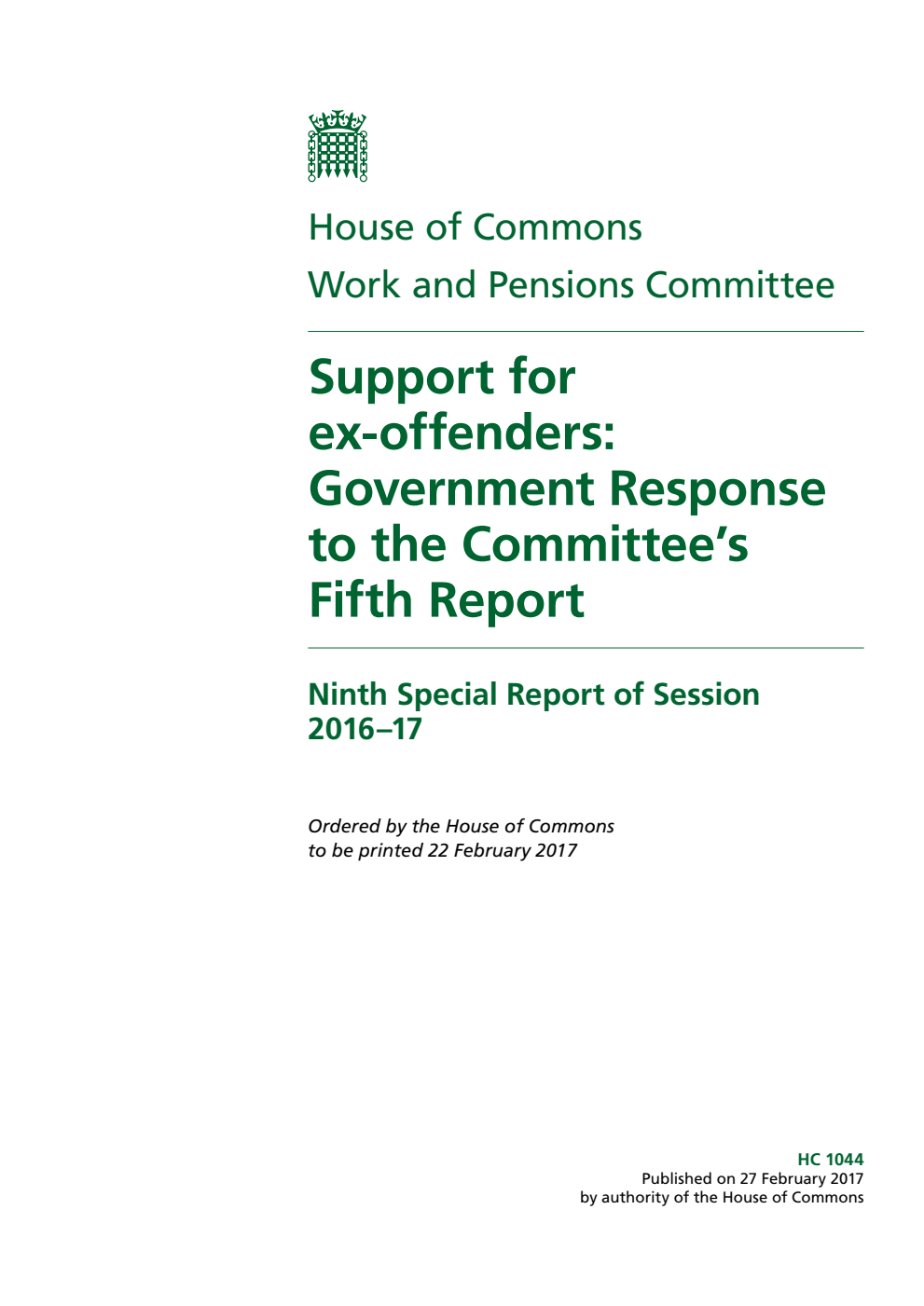 Work and Pensions Committee 9th Special Report. Support for ex-offenders: Government Response to the Committee’s Fifth Report
