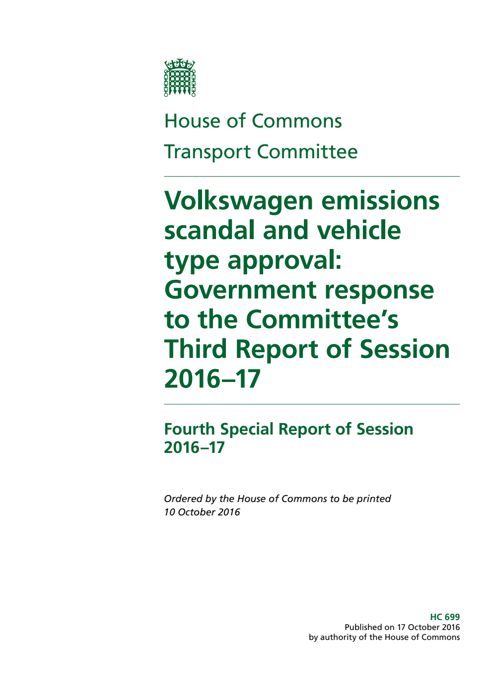 Transport Committee 4th Special Report. Volkswagen emissions scandal and vehicle type approval: Government response to the Committee’s Third Report of Session 2016–17