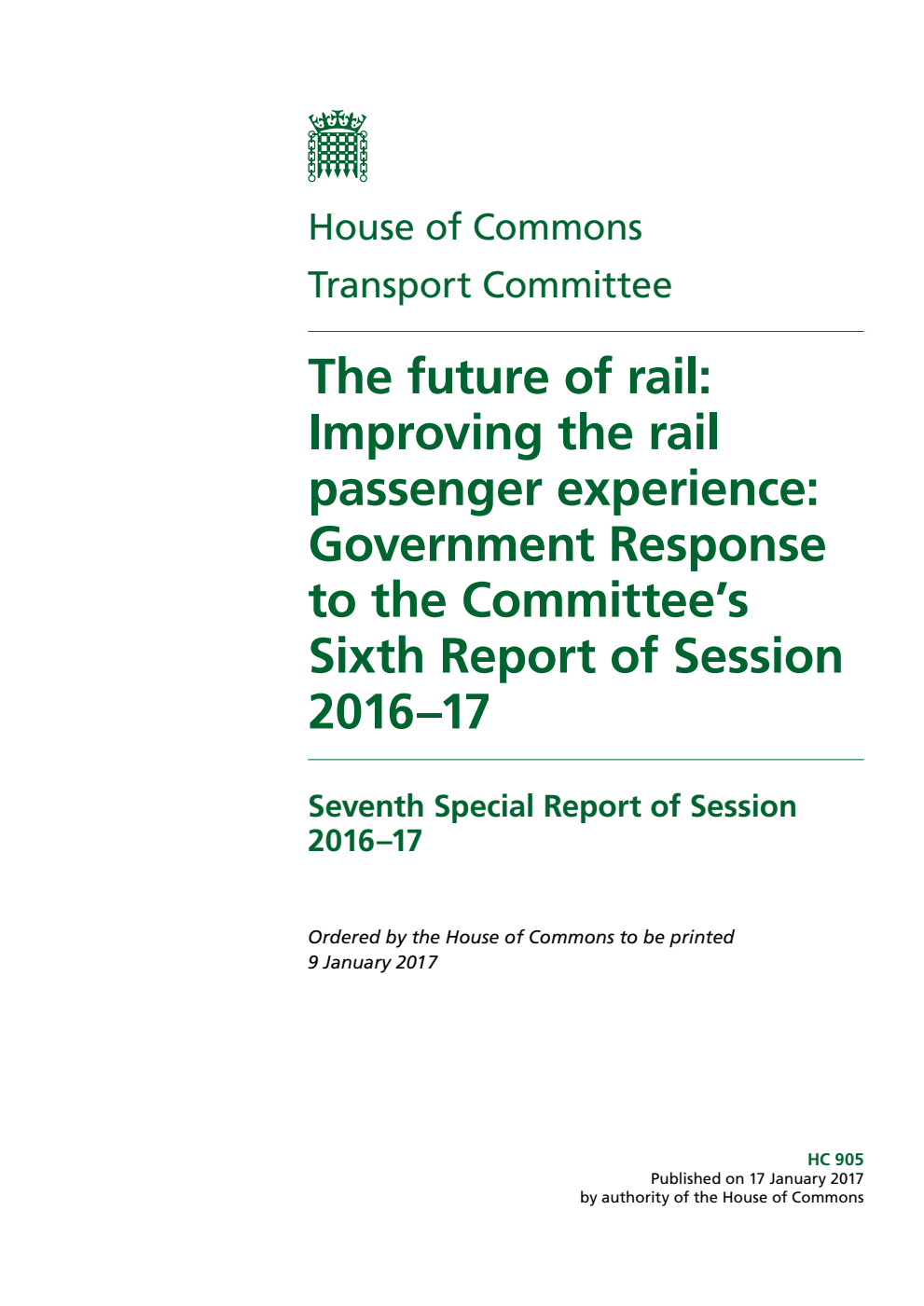 Transport Committee 7th Special Report. The future of rail: Improving the rail passenger experience: Government Response to the Committee’s Sixth Report of Session 2016–17