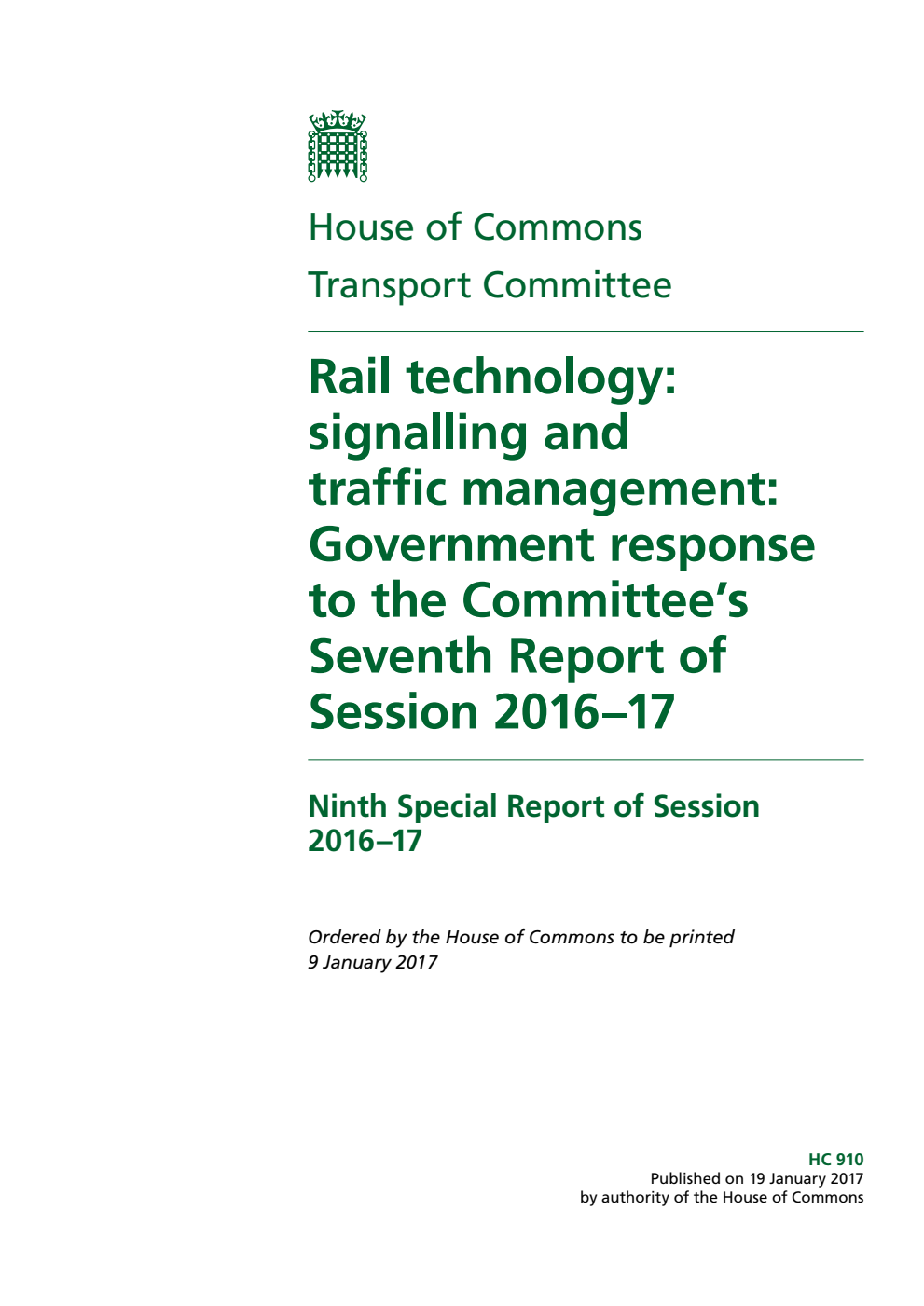 Transport Committee 9th Special Report. Rail technology: signalling and traffic management: Government response to the Committee’s Seventh Report of Session 2016–17