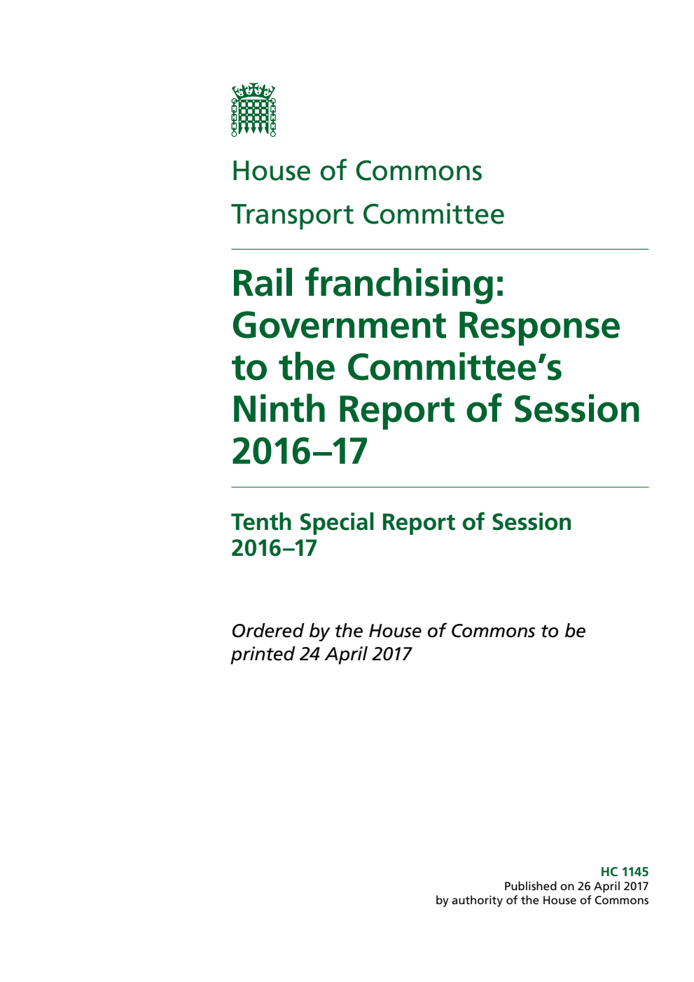 Transport Committee 10th Special Report. Rail franchising: Government Response to the Committee’s Ninth Report of Session 2016–17