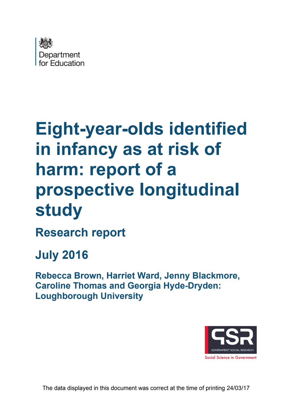 DFE RR543 Eight-year-olds Identified in Infancy as at Risk of Harm: Report of a Prospective Longitudinal Study : Research Report July 2016