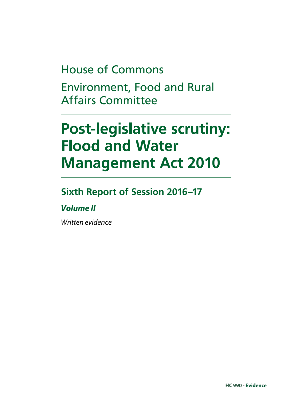 Environment, Food and Rural Affairs Committee 6th Report. Post-legislative scrutiny: Flood and Water Management Act 2010 Volume 2. Written evidence