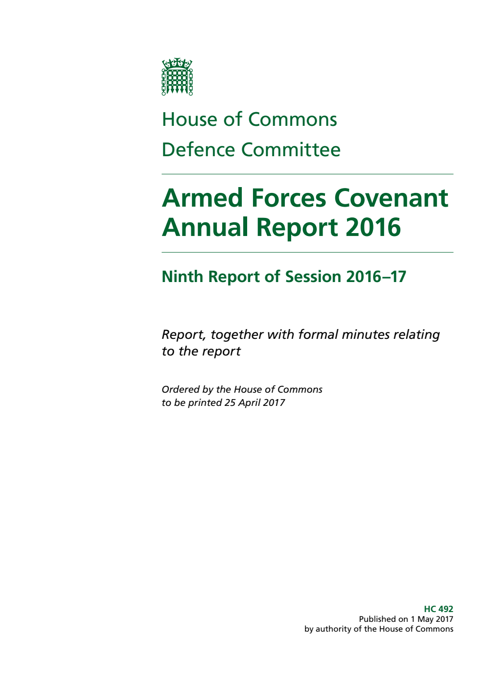 Defence Committee 9th Report. Armed Forces Covenant Annual Report 2016 Volume 1. Report