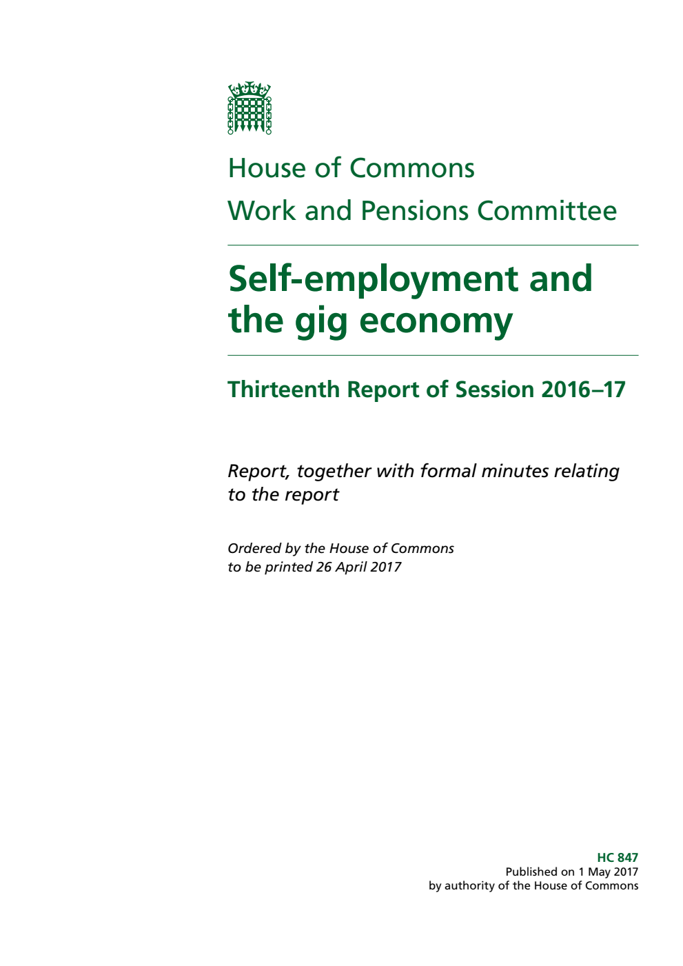 Work and Pensions Committee 13th Report. Self-employment and the gig economy Volume 1. Report