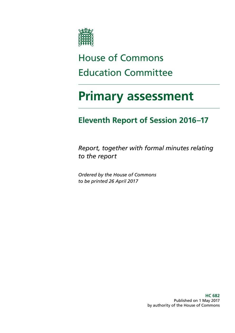 Education Committee 11th Report. Primary assessment Volume 1. Report