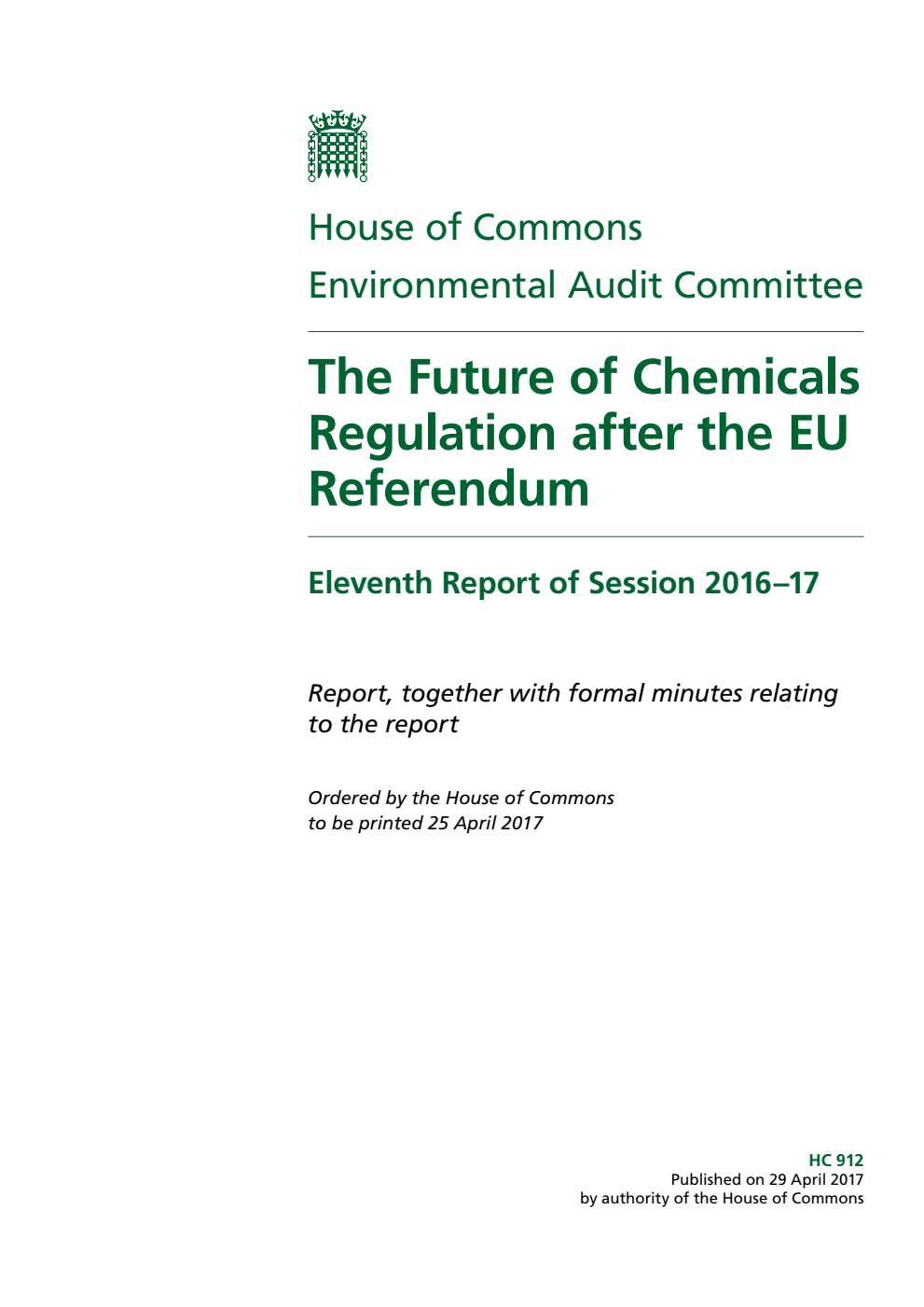 Environmental Audit Committee 11th Report. The Future of Chemicals Regulation after the EU Referendum Volume 1. Report