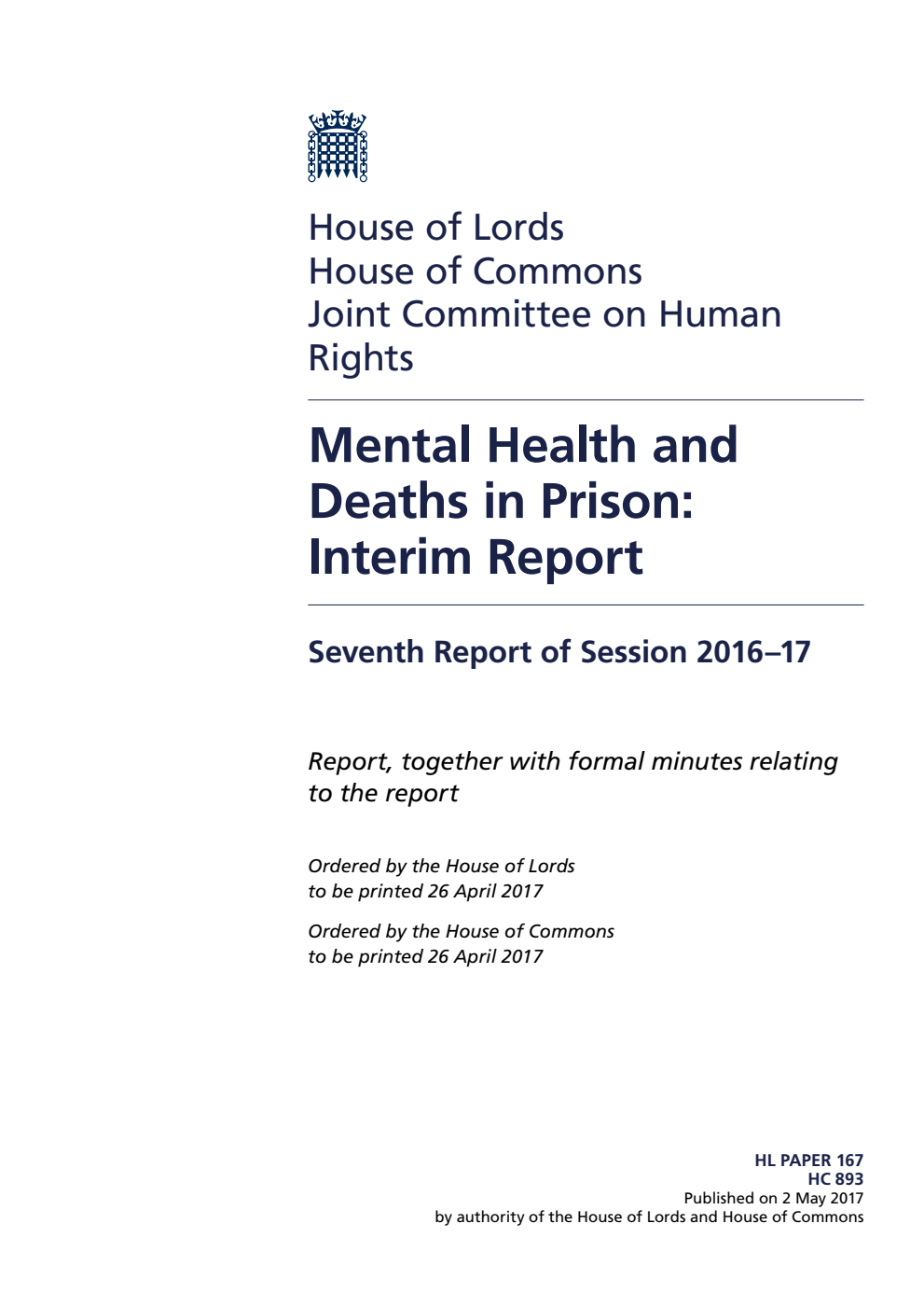 Human Rights Joint Committee 7th Report. Mental Health and Deaths in Prison: Interim Report Volume 1. Report