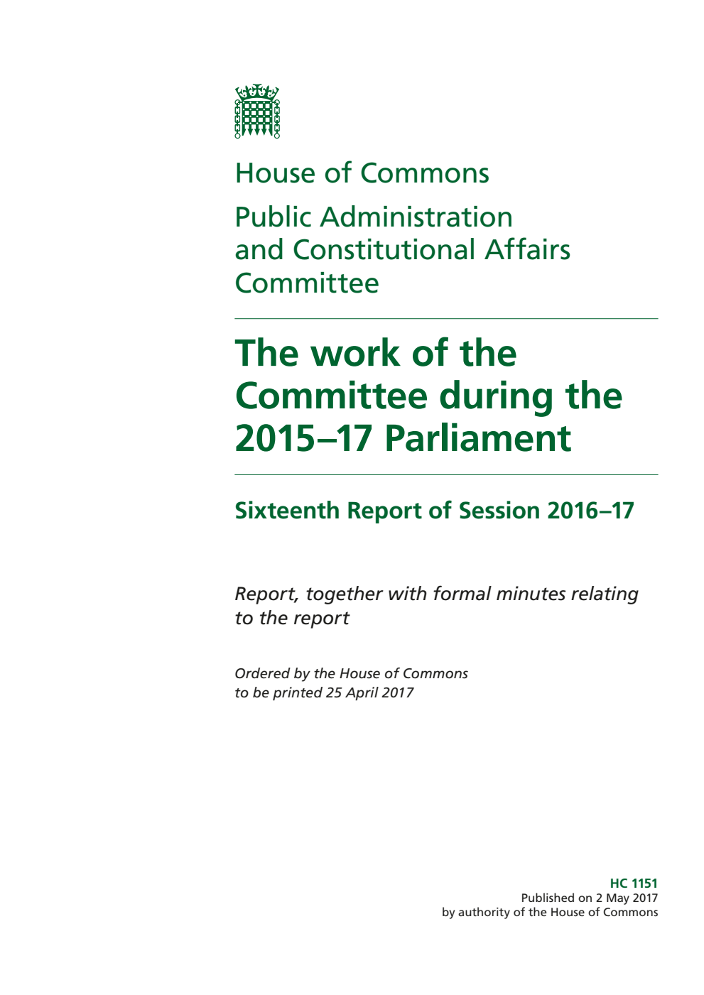 Public Administration and Constitutional Affairs Committee 16th Report. The work of the Committee during the 2015–17 Parliament