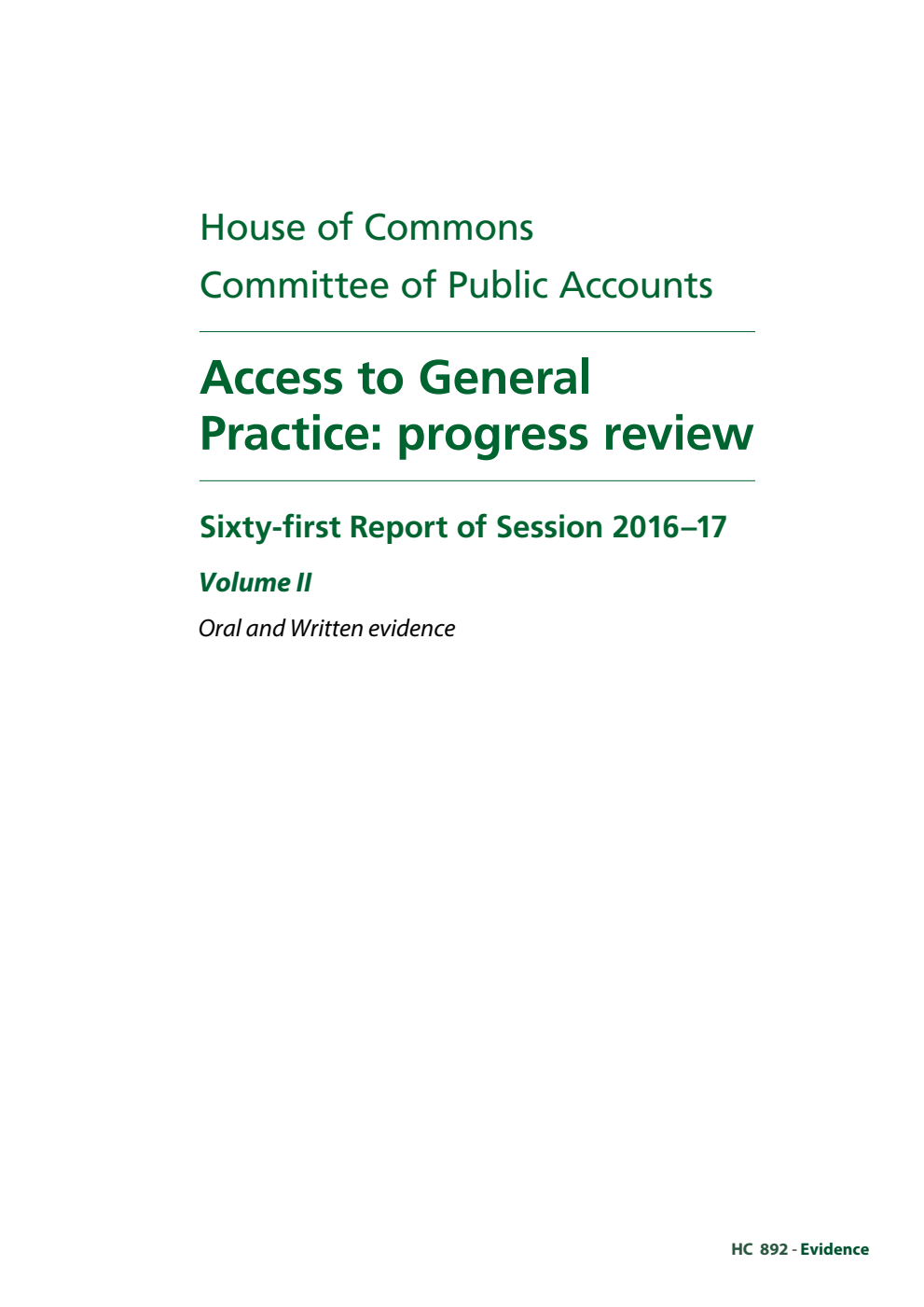 Public Accounts Committee 61st Report. Access to General Practice: progress review Volume 2. Oral and written evidence