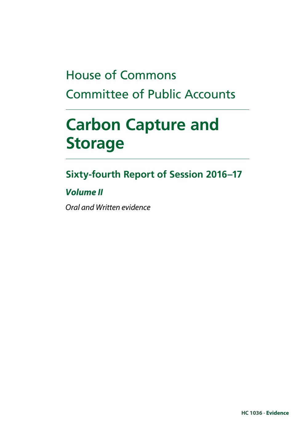 Public Accounts Committee 64th Report. Carbon Capture and Storage Volume 2. Oral and written evidence