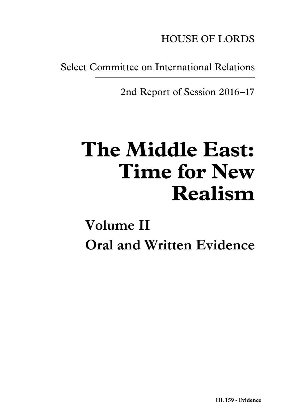 International Relations Committee 2nd Report. The Middle East: Time for New Realism Volume 2. Oral and written evidence