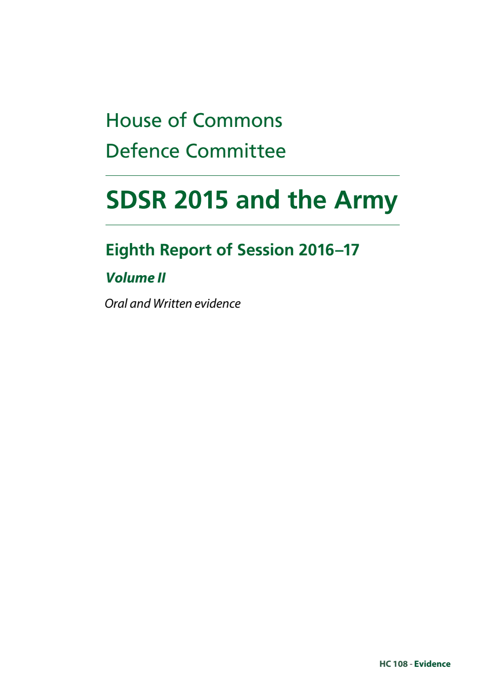Defence Committee 8th Report. SDSR 2015 and the Army Volume 2. Oral and written evidence
