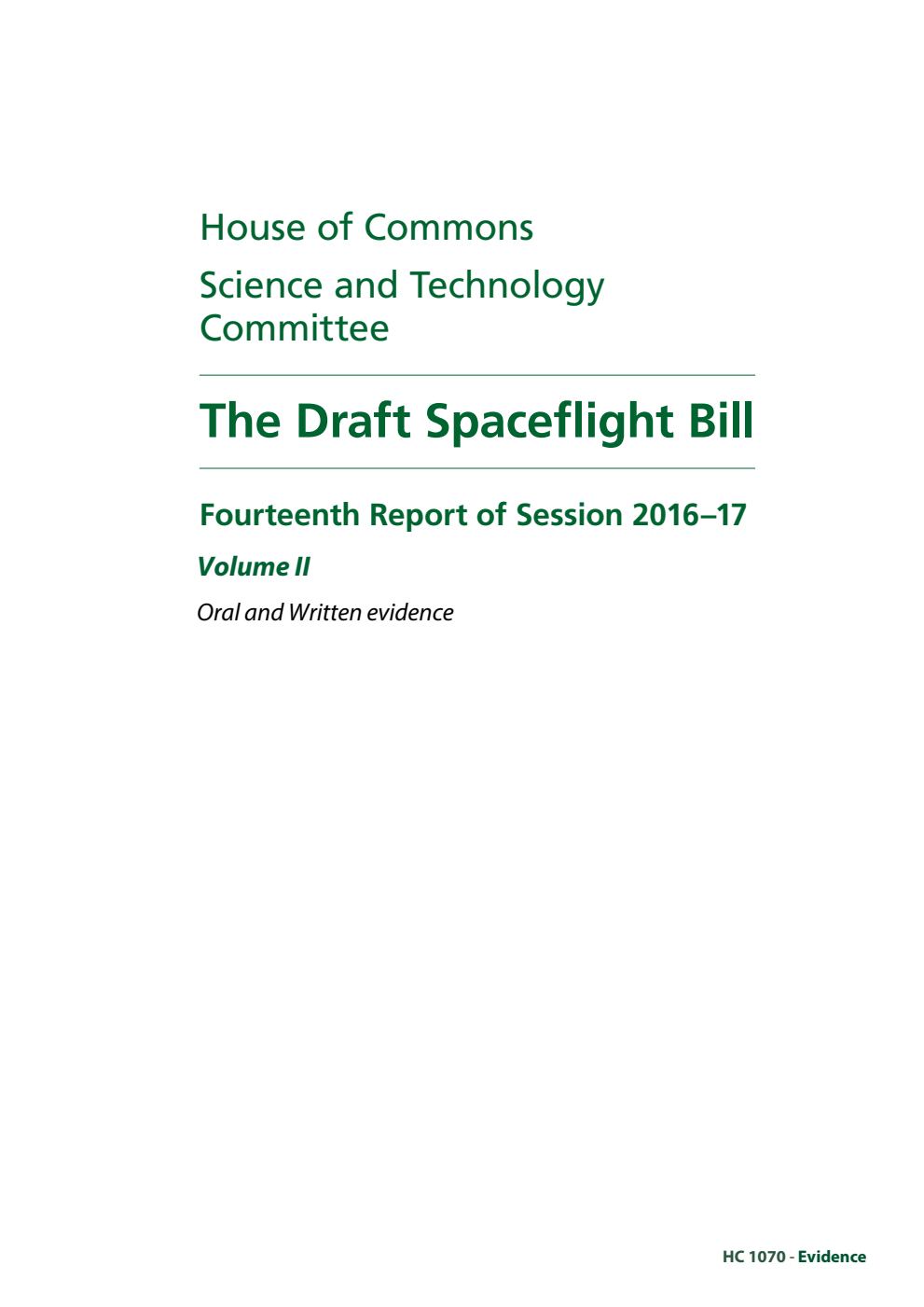 Science and Technology Committee 14th Report. The Draft Spaceflight Bill Volume 2. Oral and written evidence