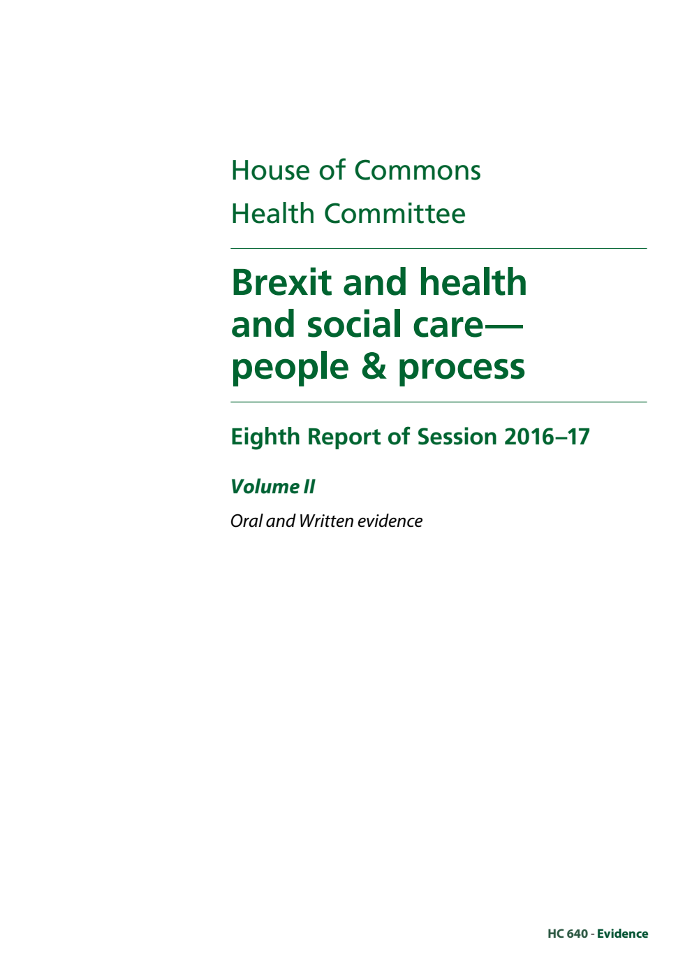 Health Committee 8th Report. Brexit and health and social care — people & process Volume 2. Oral and written evidence