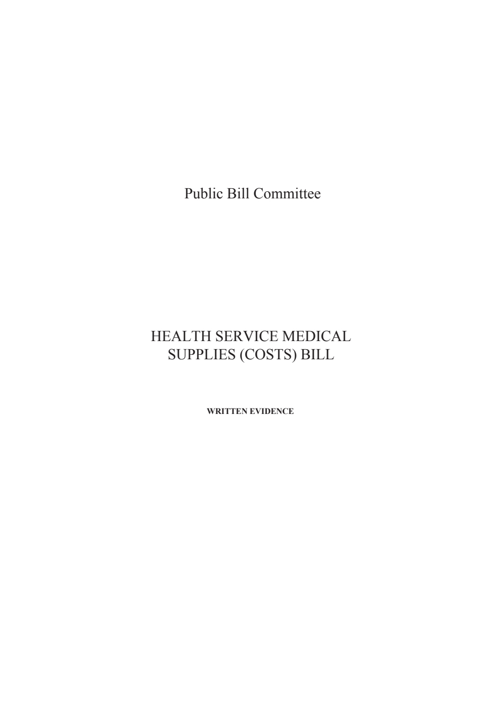 Health Service and Medical Supplies (Costs) Public Bill Committee Written evidence