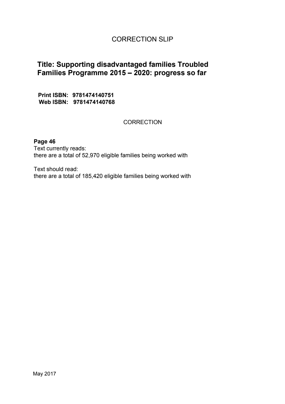 Supporting disadvantaged families Troubled Families Programme 2015 – 2020: progress so far Correction Slip, May 2017
