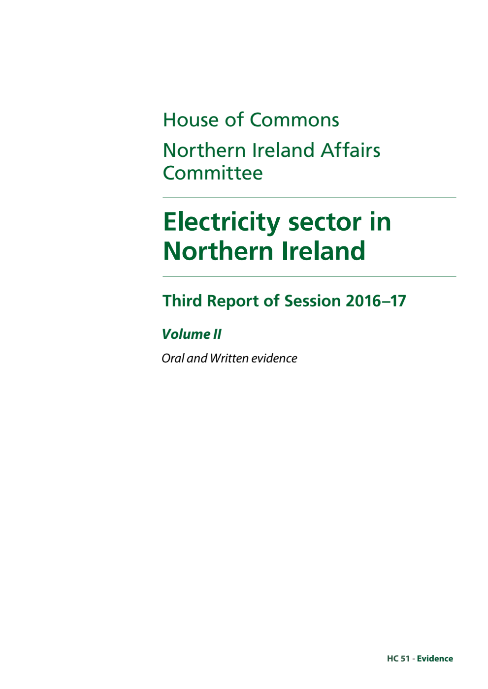 Northern Ireland Affairs Committee 3rd Report. Electricity sector in Northern Ireland Volume 2. Oral and written evidence