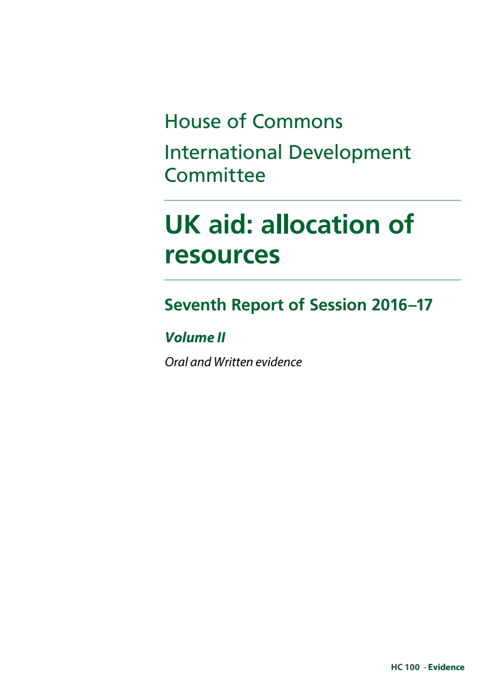 International Development Committee 7th Report. UK aid: allocation of resources Volume 2. Oral and written evidence
