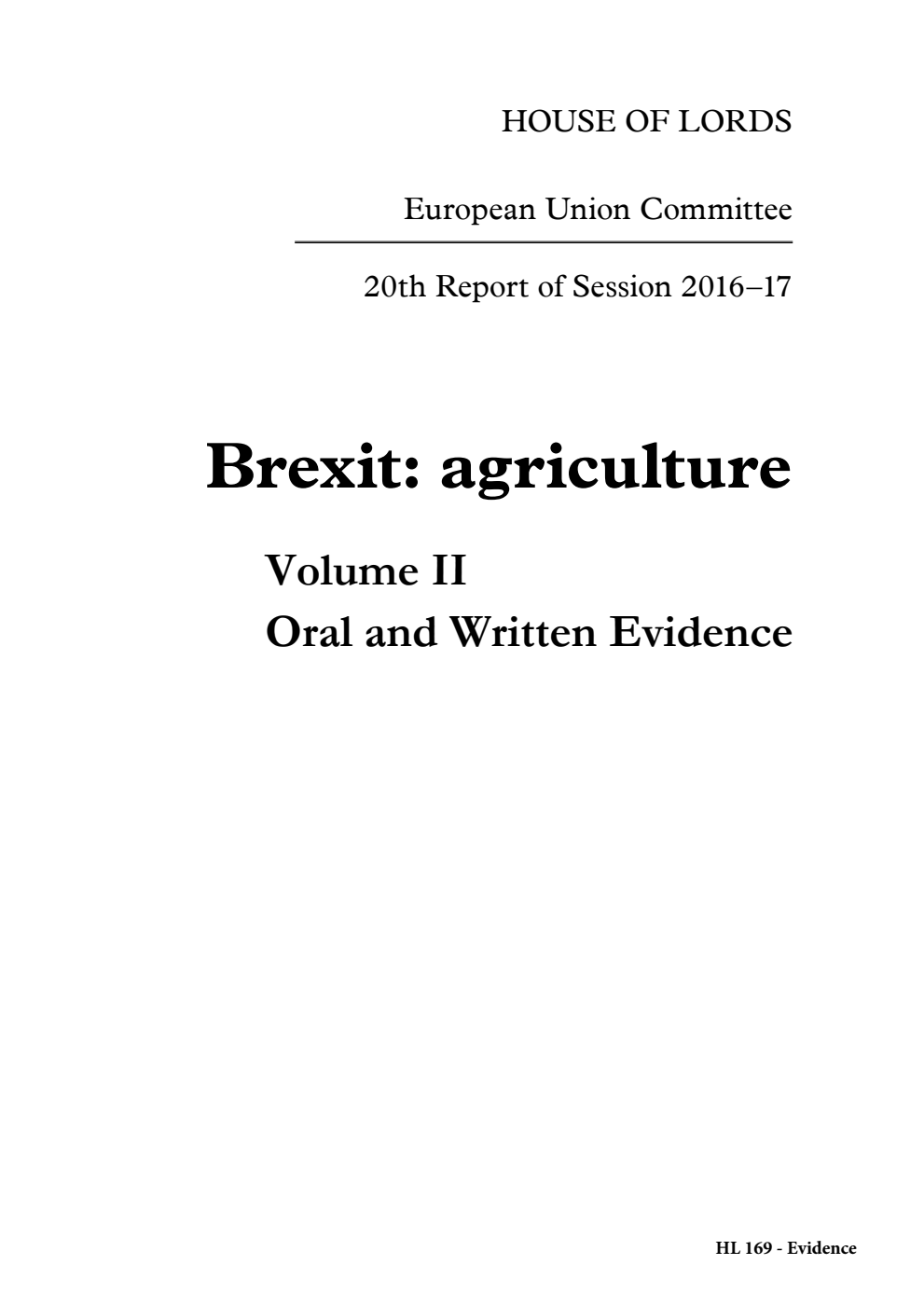 European Union Committee 20th Report. Brexit: agriculture Volume 2. Oral and written evidence