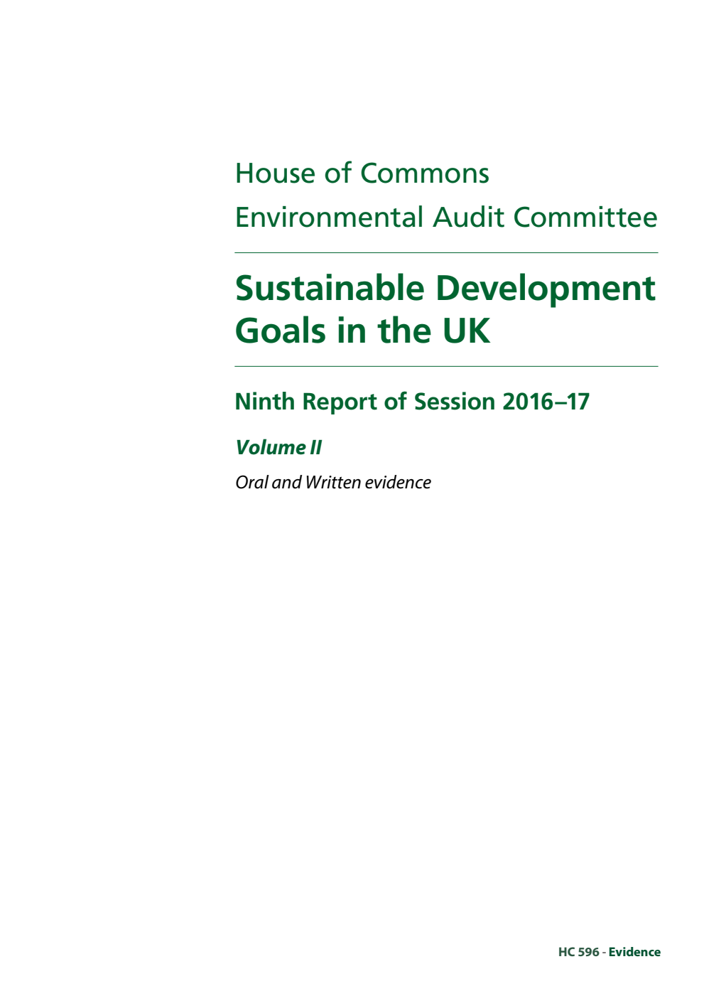 Environmental Audit Committee 9th Report. Sustainable Development Goals in the UK Volume 2. Oral and written evidence