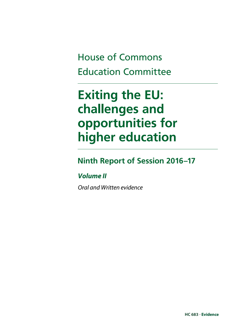 Education Committee 9th Report. Exiting the EU: challenges and opportunities for higher education Volume 2. Oral and written evidence