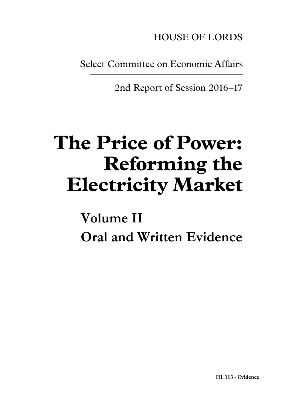 Economic Affairs Committee 2nd Report. The Price of Power: Reforming the Electricity Market Volume 2. Oral and written evidence