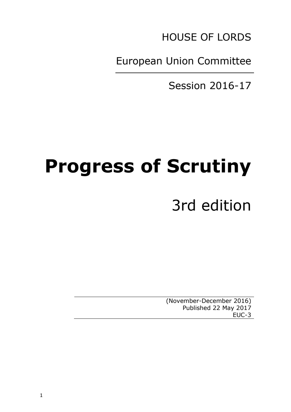 European Union Committee: Progress of Scrutiny 3rd Edition, (November - December 2016) 22 May 2017