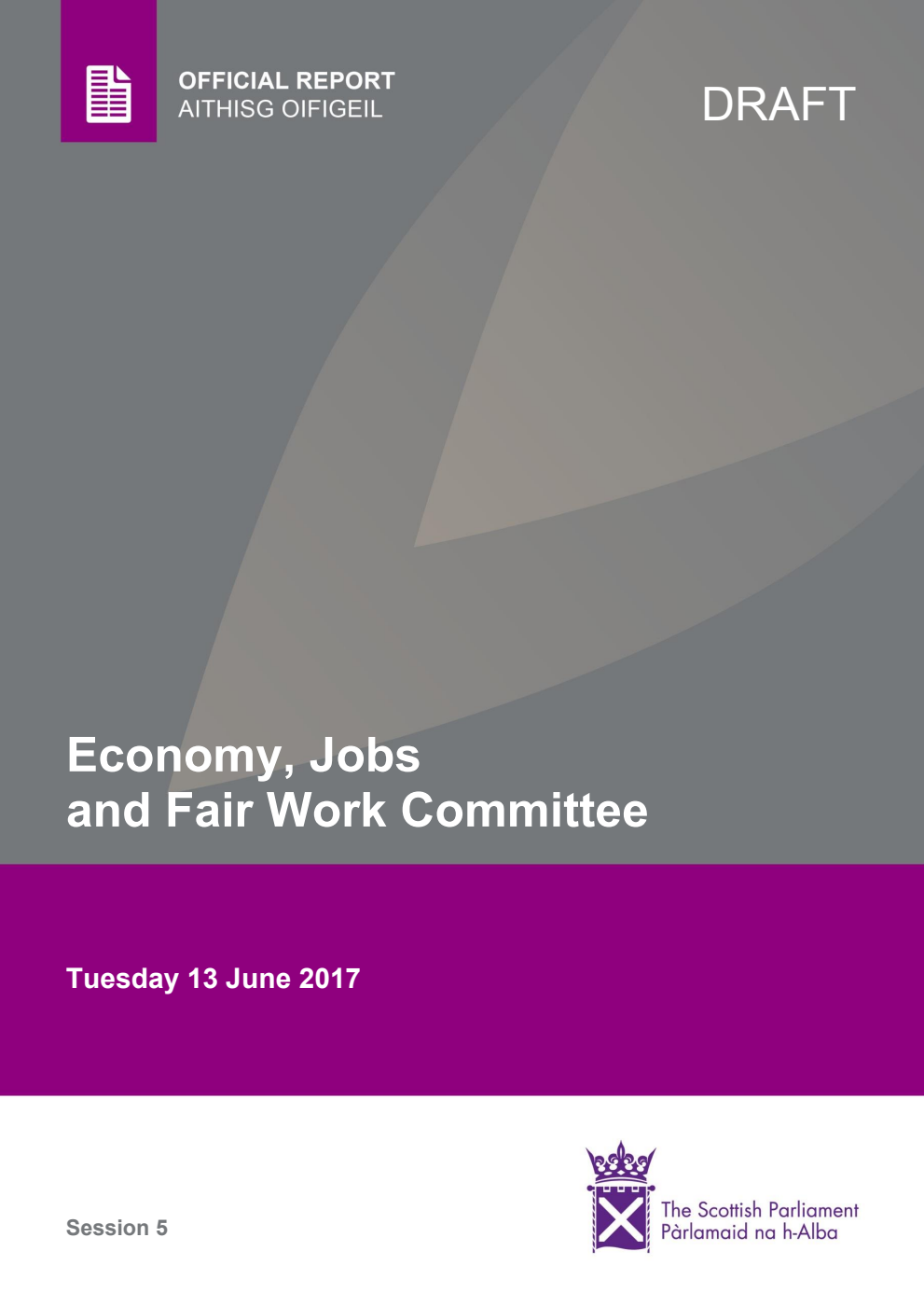 Economy, Jobs and Fair Work Committee 19th Meeting 2017, 13 June 2017 [Draft]