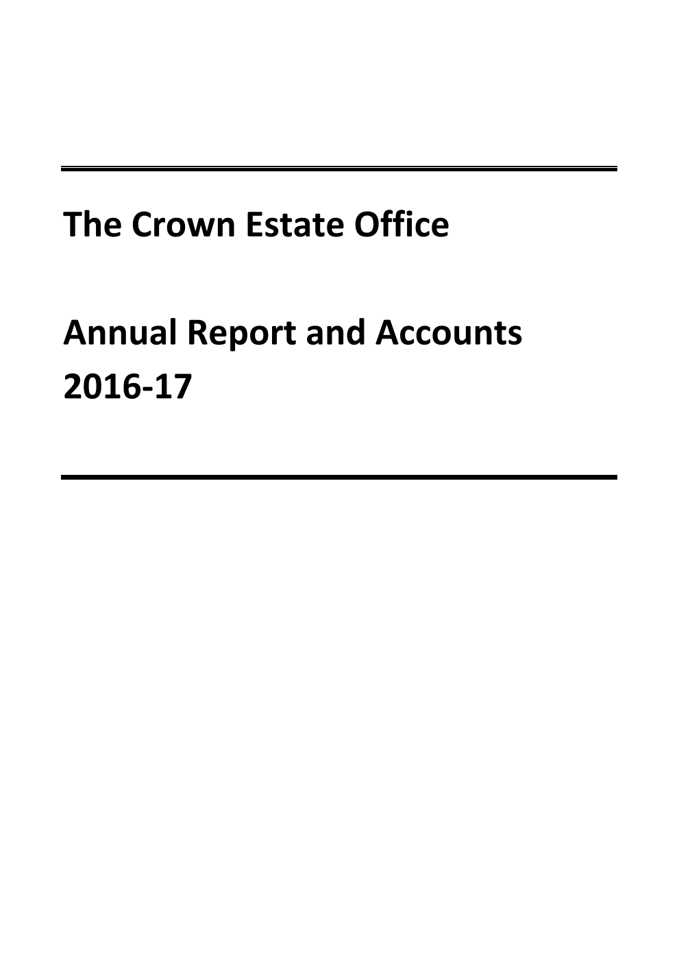 The Crown Estate Office Annual Report and Accounts 2016-17 (for the year ended 31 March 2017) 