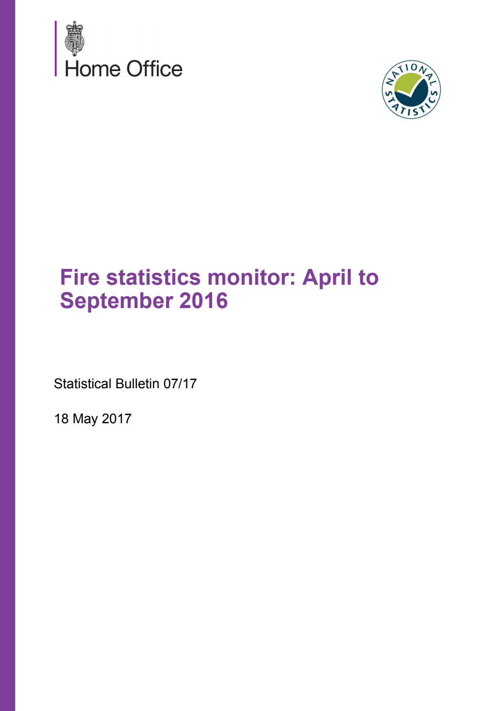 Home Office Statistical Bulletin 07/17 Fire statistics monitor: April to September 2016