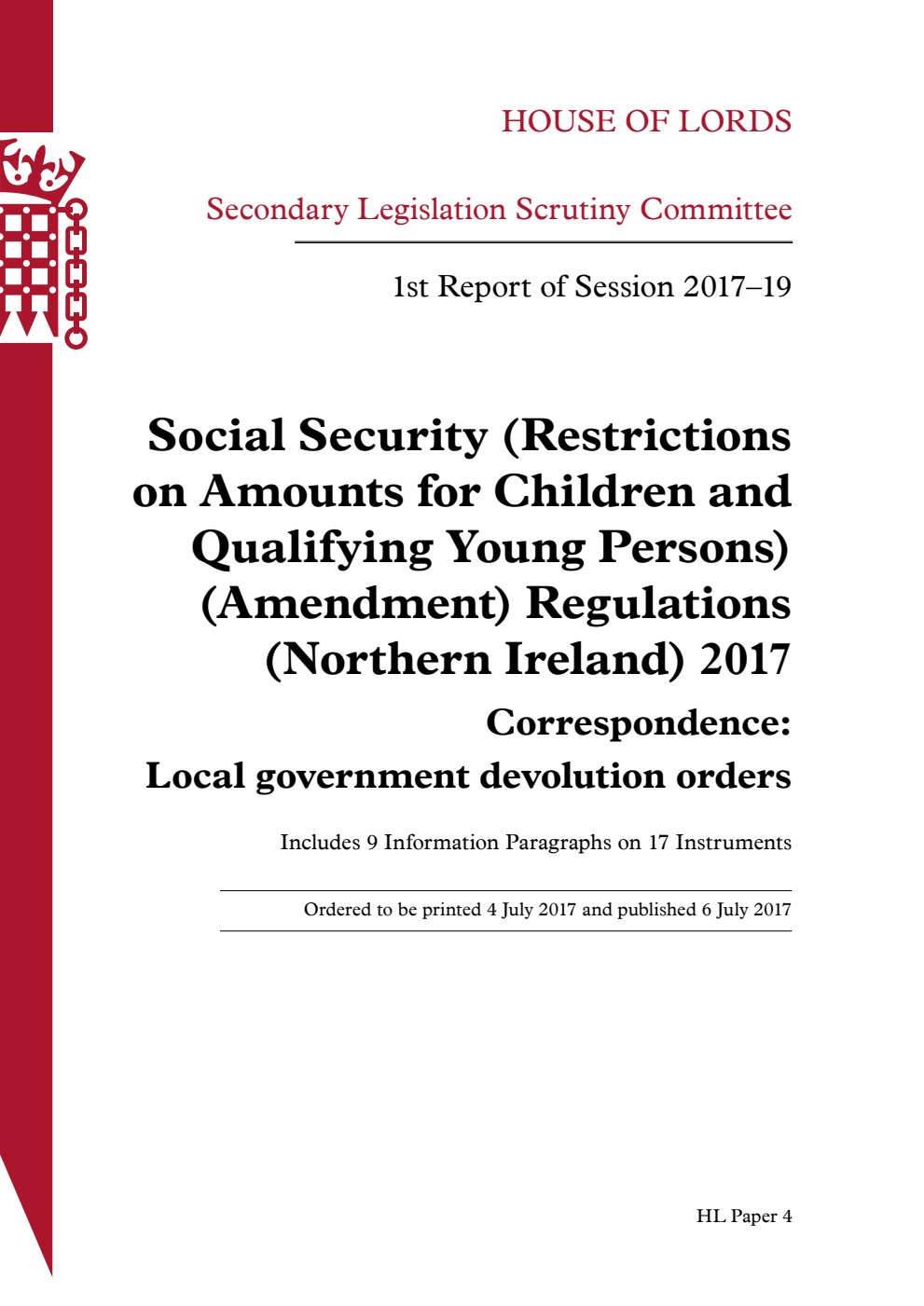 Secondary Legislation Scrutiny Committee 1st Report. Social Security (Restrictions on Amounts for Children and Qualifying Young Persons) (Amendment) Regulations (Northern Ireland) 2017 Correspondence: Local government devolution orders
