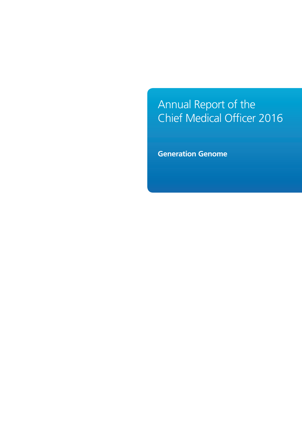 Annual Report of the Chief Medical Officer 2016: Generation Genome