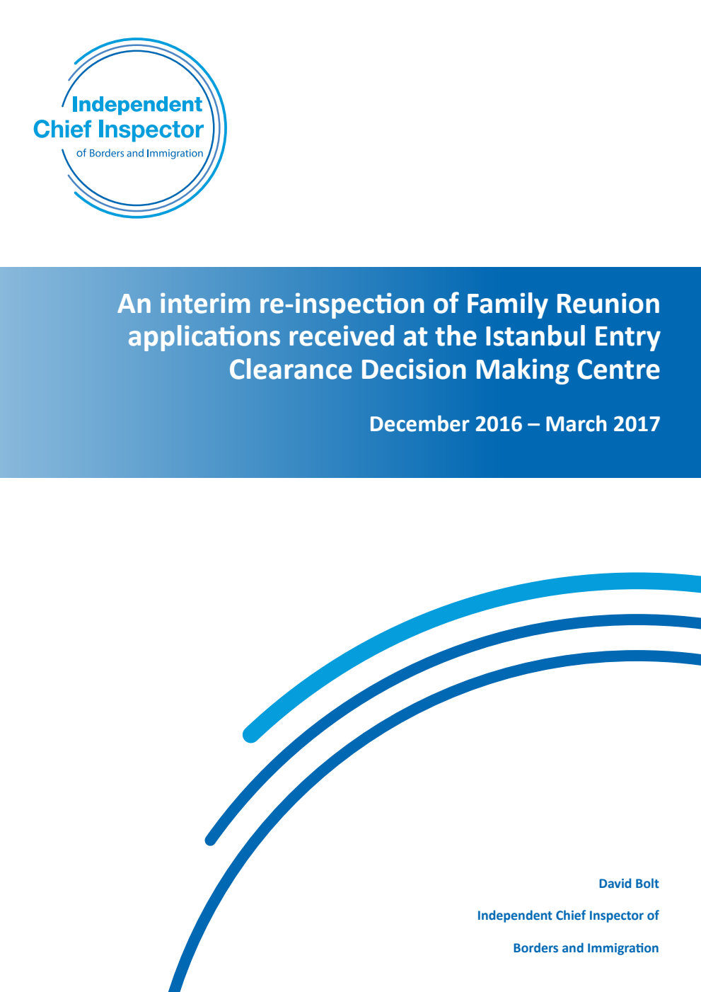 An interim re-inspection of Family Reunion applications received at the Istanbul Entry Clearance Decision Making Centre December 2016 – March 2017