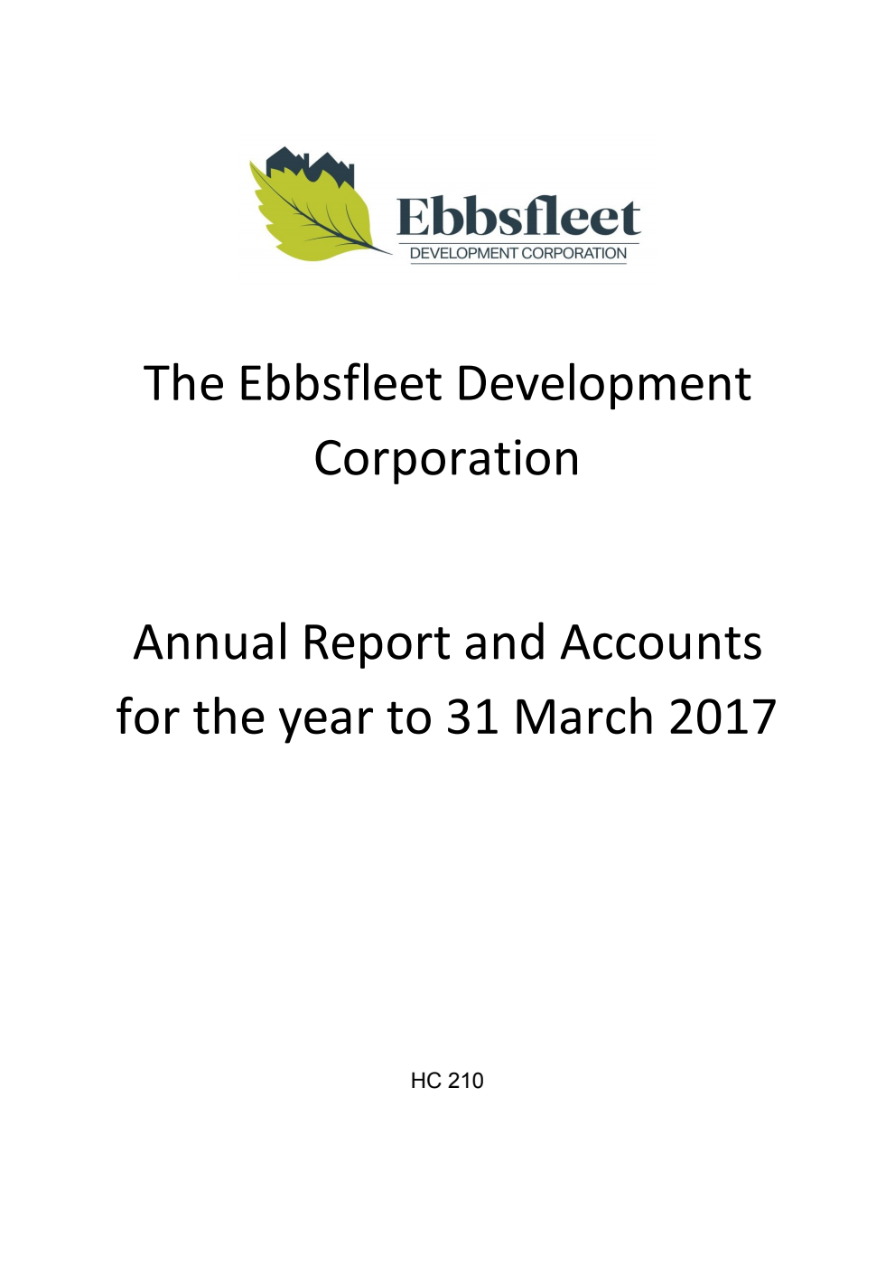 The Ebbsfleet Development Corporation Annual Report and Accounts for the year to 31 March 2017