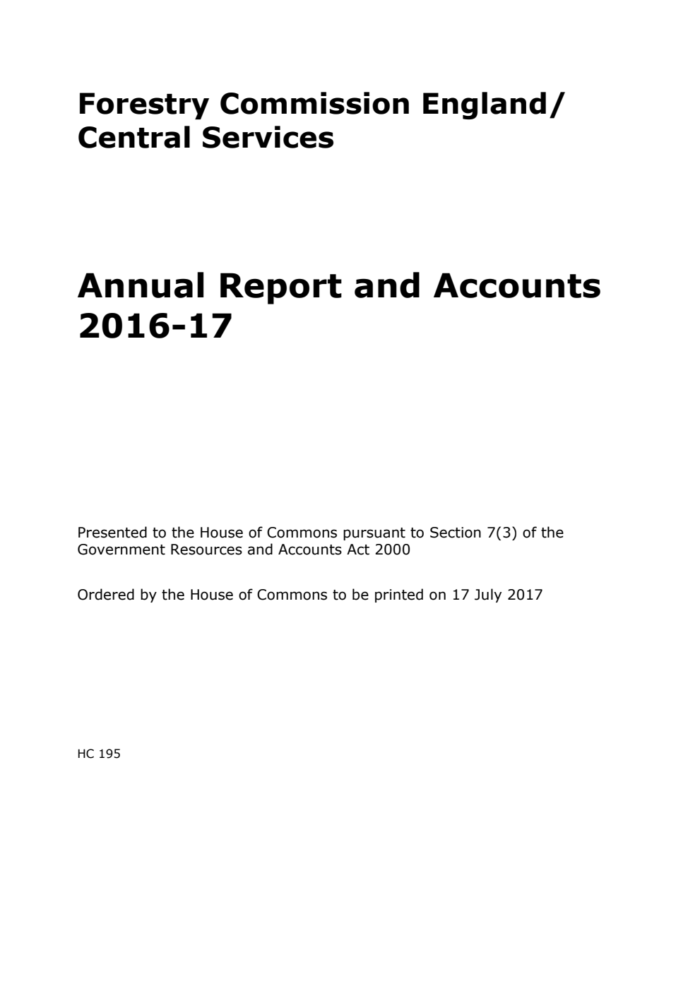 Forestry Commission England/Central Services Annual Report and Accounts 2016-17 (For the year ended 31 March 2017)