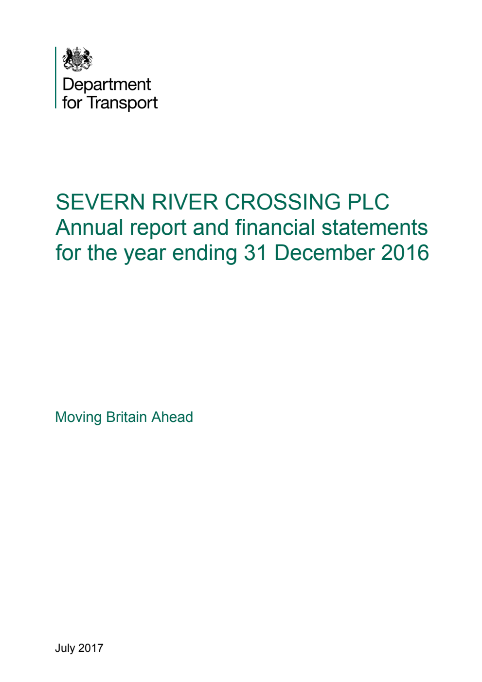 Severn River Crossing PLC Annual report and financial statements for the year ended 31 December 2016. Moving Britain Ahead