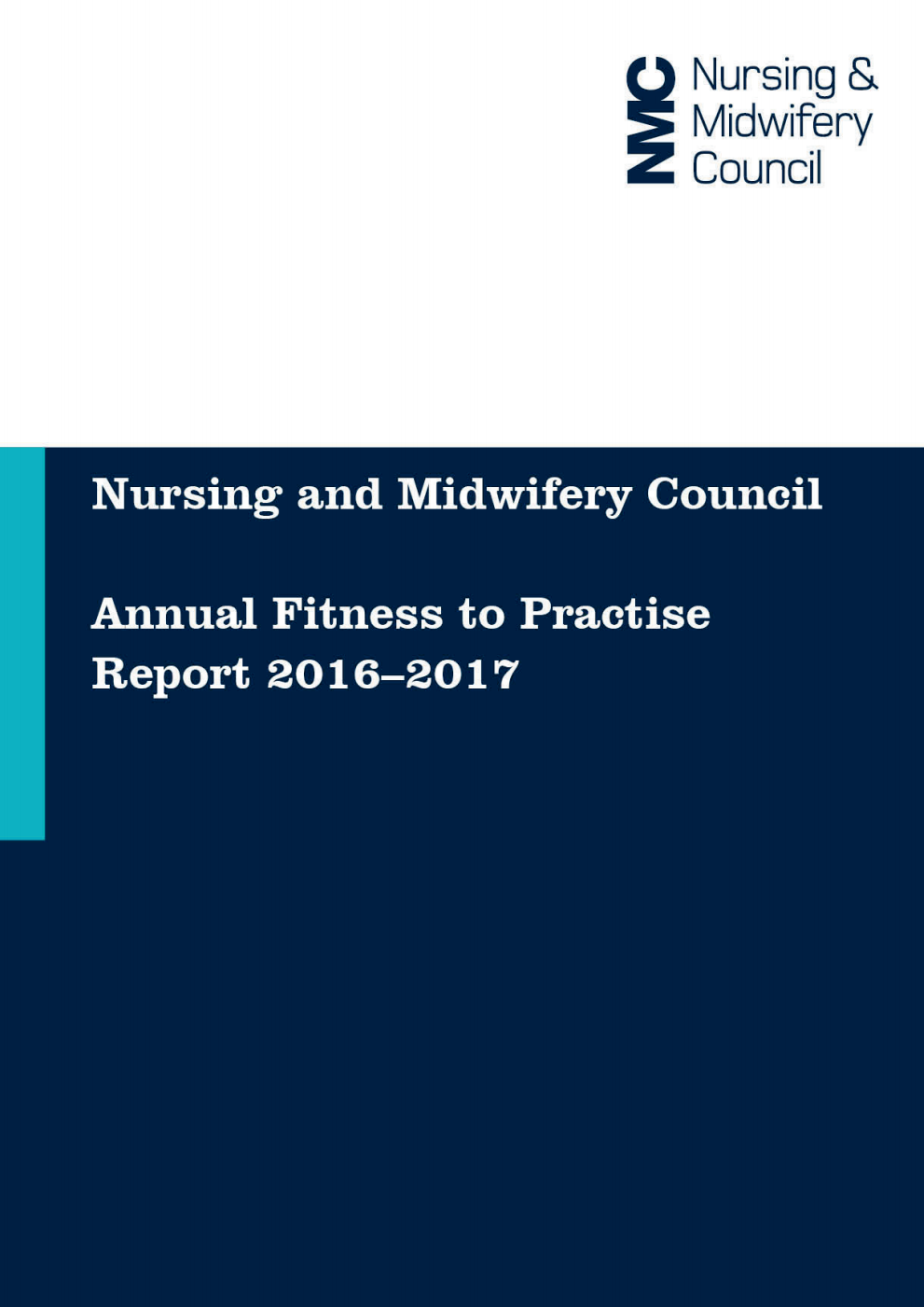 Nursing and Midwifery Council Annual Fitness to Practise Report 2016-2017