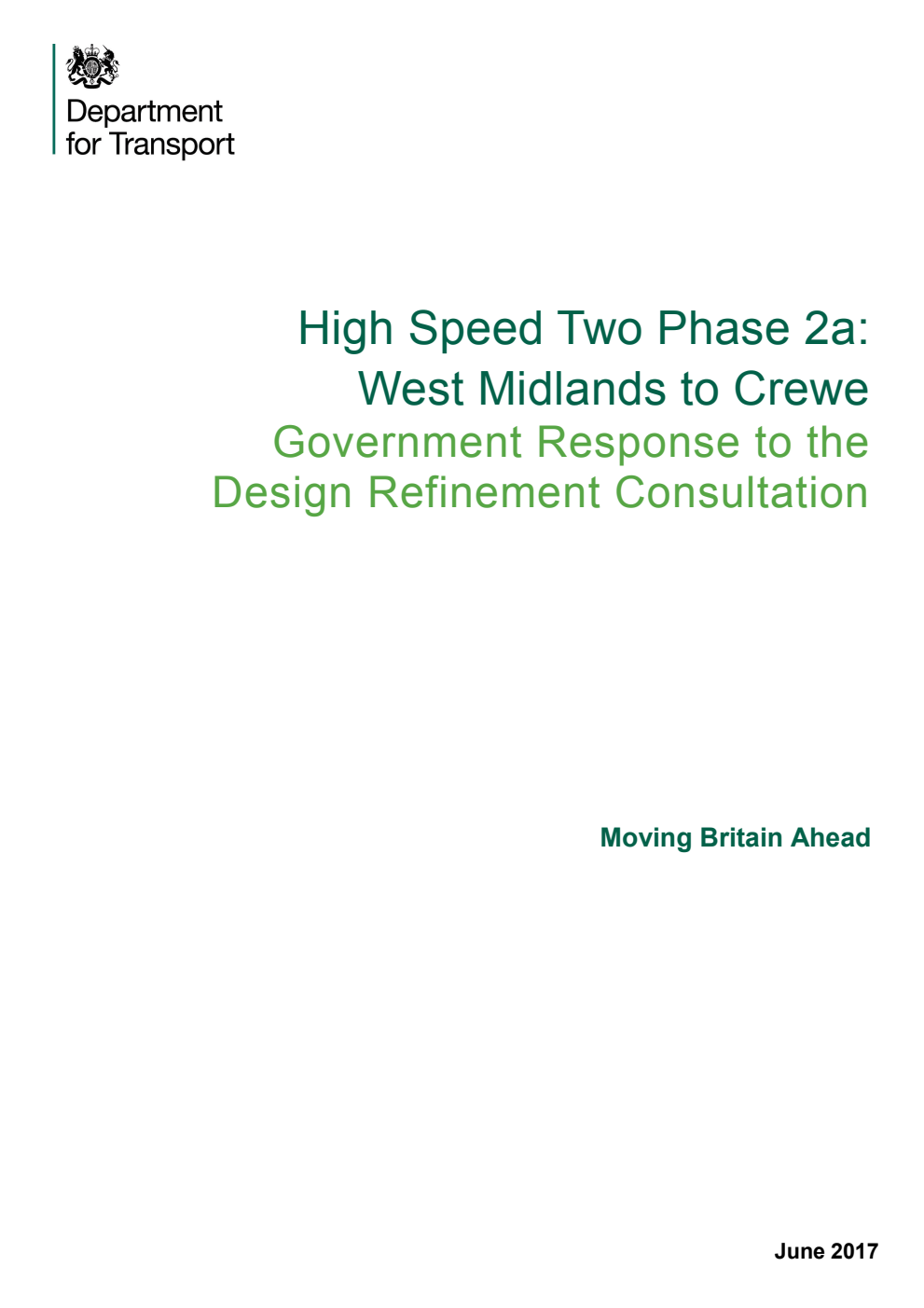 High Speed Two Phase 2a: West Midlands to Crewe. Government Response to the Design Refinement Consultation. Moving Britain Ahead
