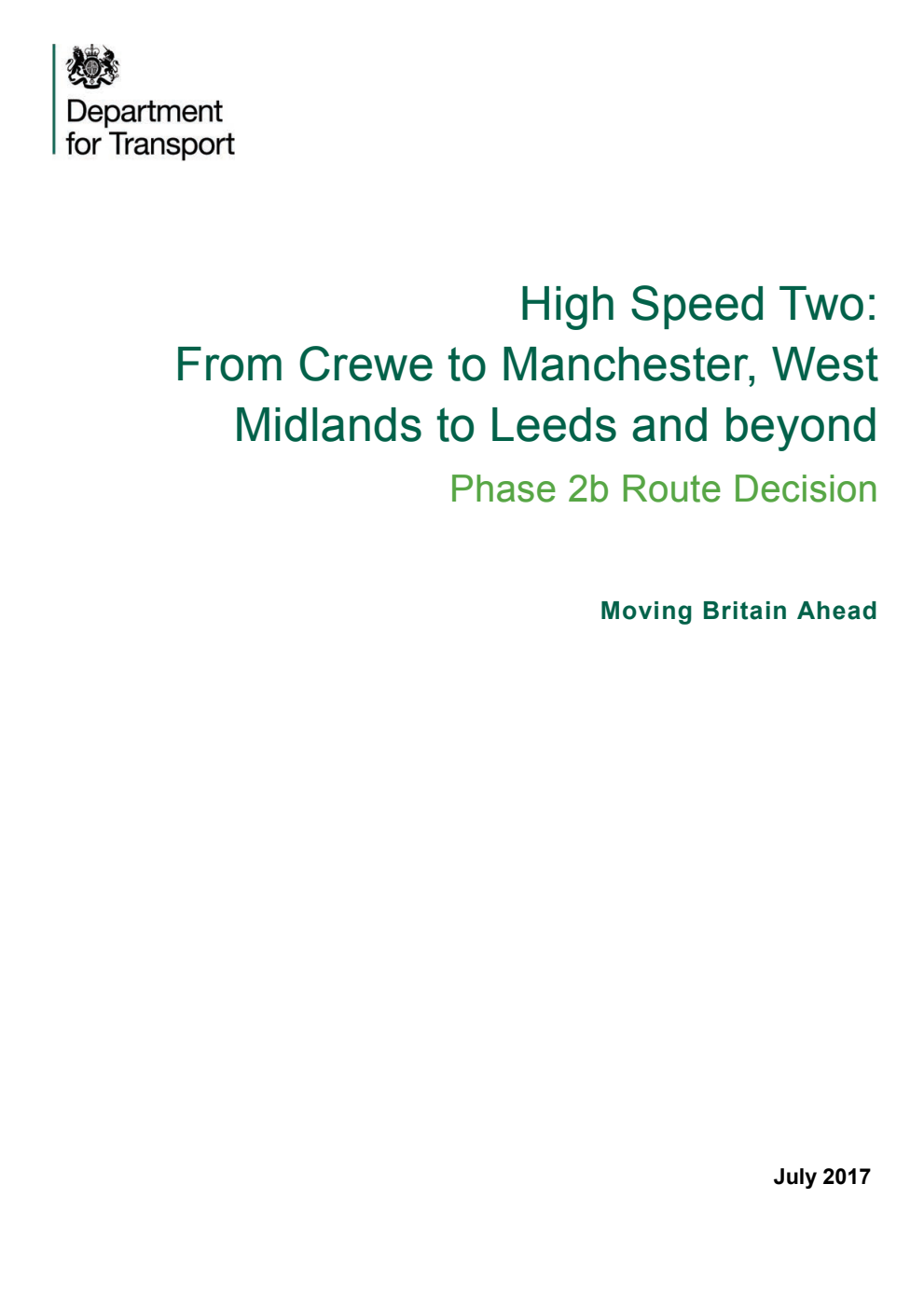 High Speed Two: From Crewe to Manchester, West Midlands to Leeds and beyond Phase 2b Route Decision. Moving Britain Ahead