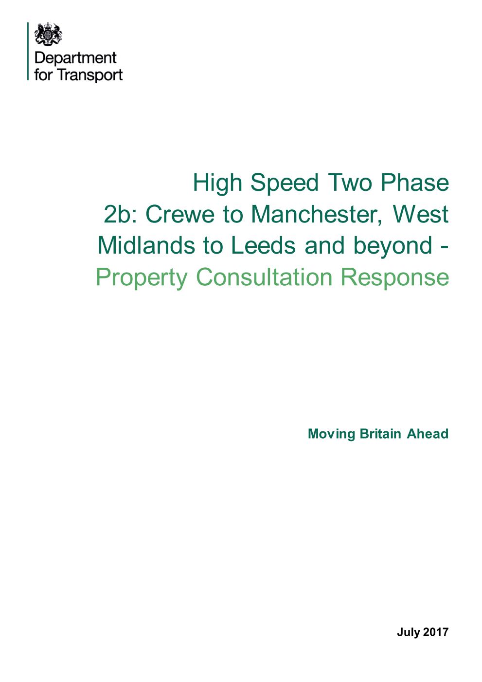 High Speed Two Phase 2b: Crewe to Manchester, West Midlands to Leeds and beyond - Property Consultation Response. Moving Britain Ahead