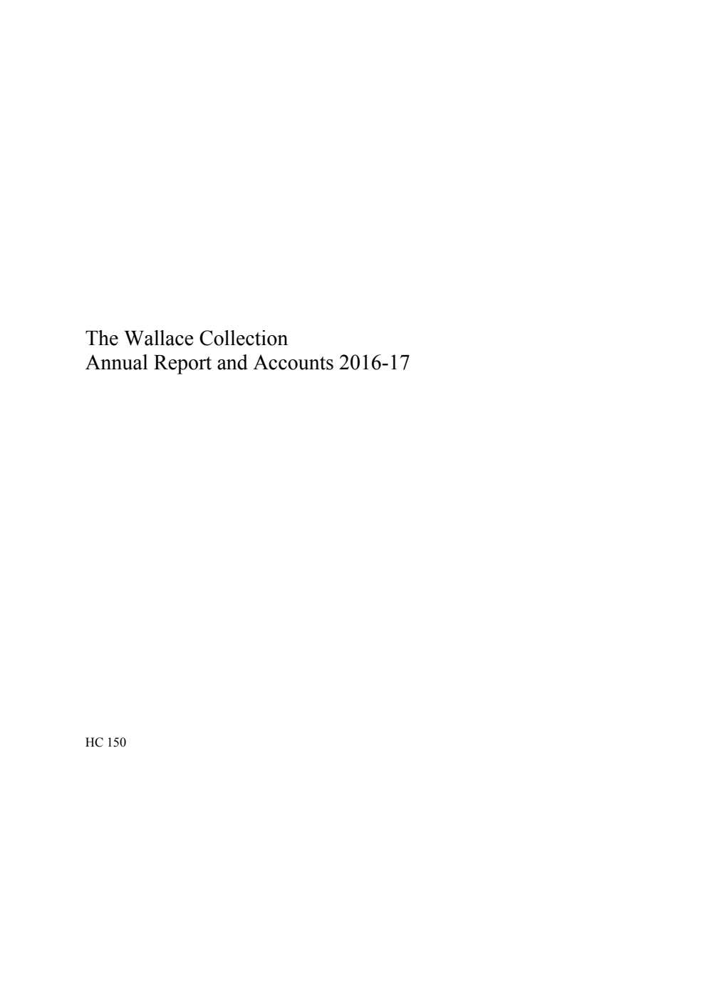 The Wallace Collection Annual Report and Accounts 2016-17