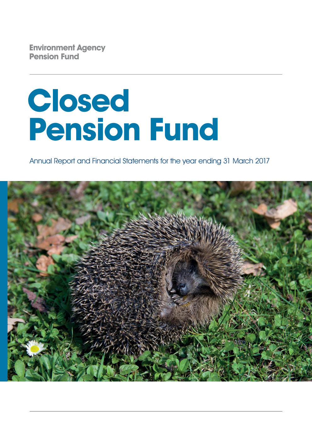 Environment Agency Closed Pension Fund Annual Report and Financial Statements for the year ending 31 March 2017
