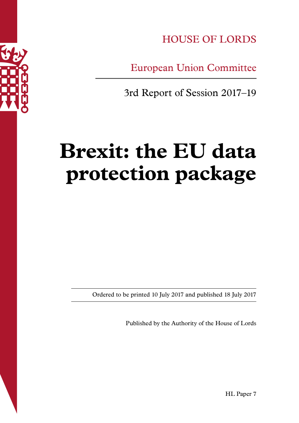 European Union Committee 3rd Report. Brexit: the EU data protection package Volume 1. Report